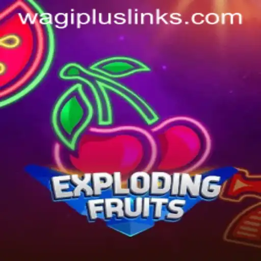 ExplodingFruits: A Burst of Fun and Strategy with WAGIPLUS