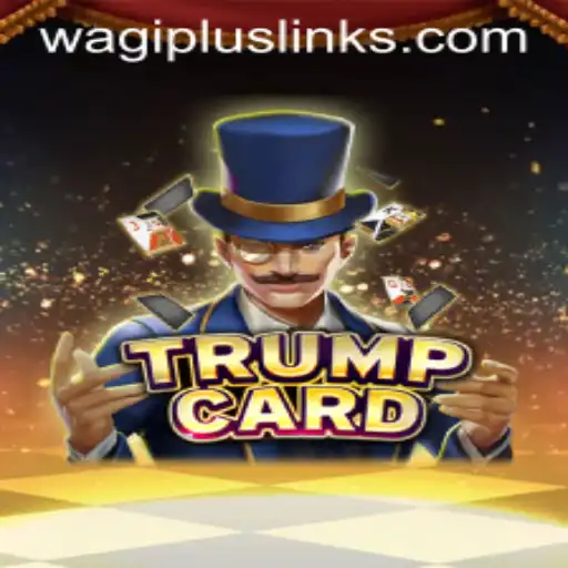 TrumpCard: The Strategic Game Revolutionizing WAGIPLUS